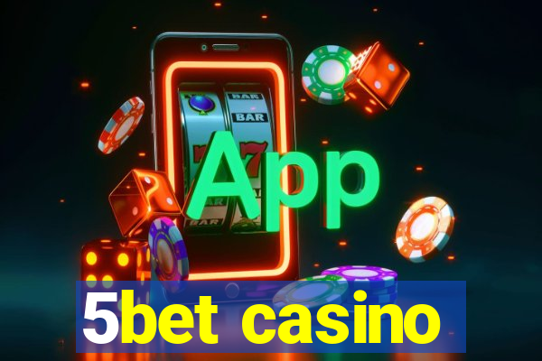 5bet casino